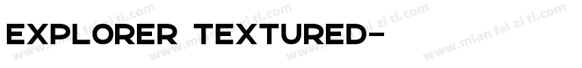 Explorer Textured字体转换